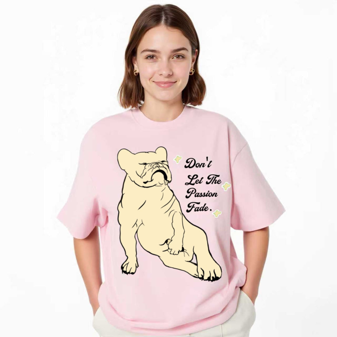 Don't let the passion fade organic cotton T-shirt Frenchie
