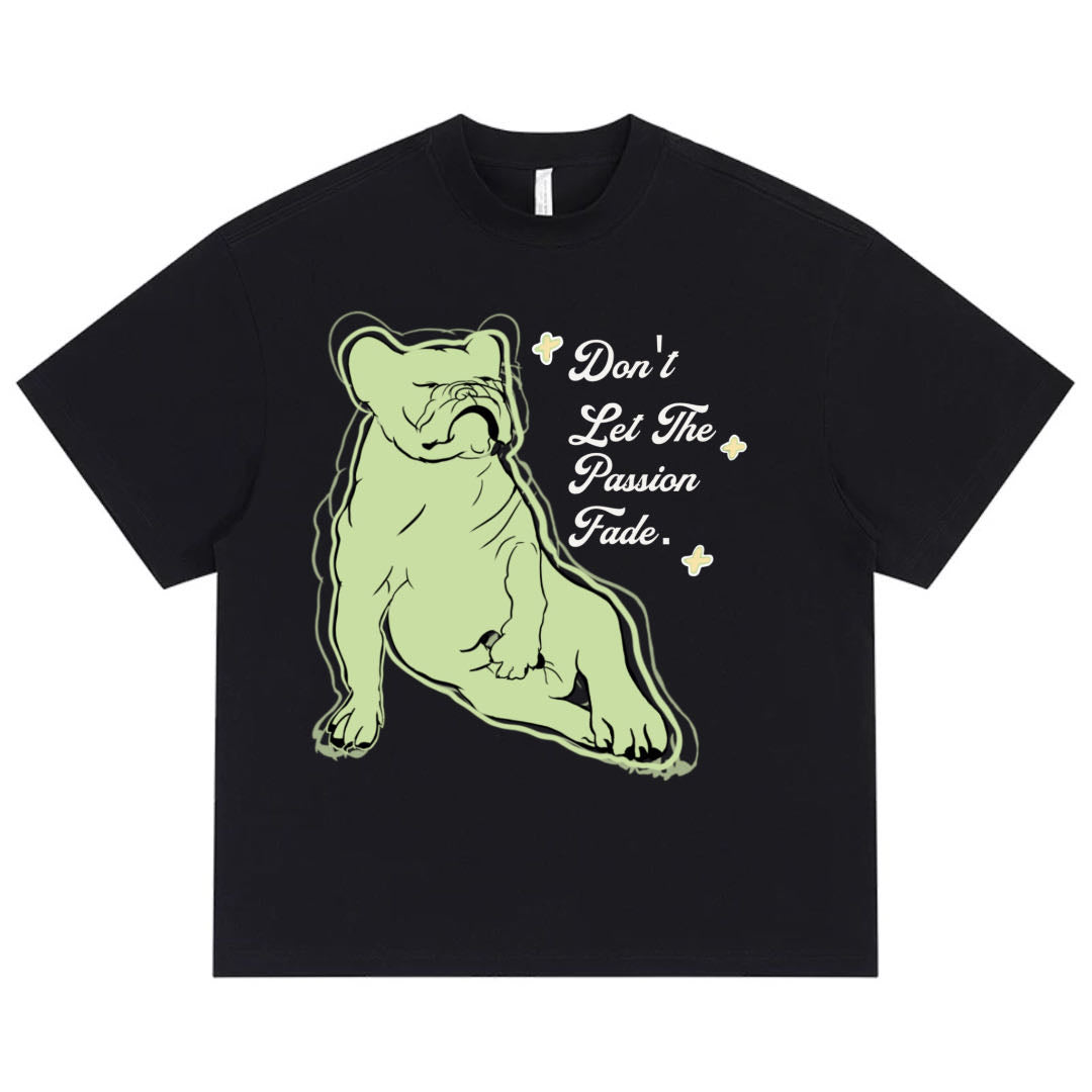 Don't let the passion fade organic cotton T-shirt Frenchie